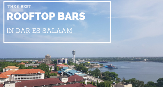 The Best Rooftop Bars in Dar es Salaam